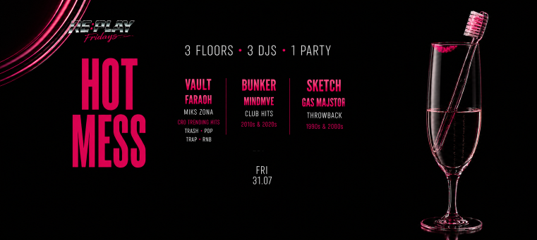 HOT MESS | RE:PLAY @ OUT BUNKER ILICA 16