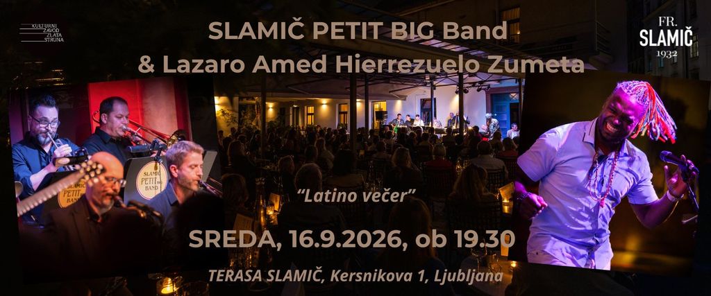 SLAMIČ PETIT BIG BAND & Lazaro Amed Hierrezuelo Zumeta / "Latino večer"
