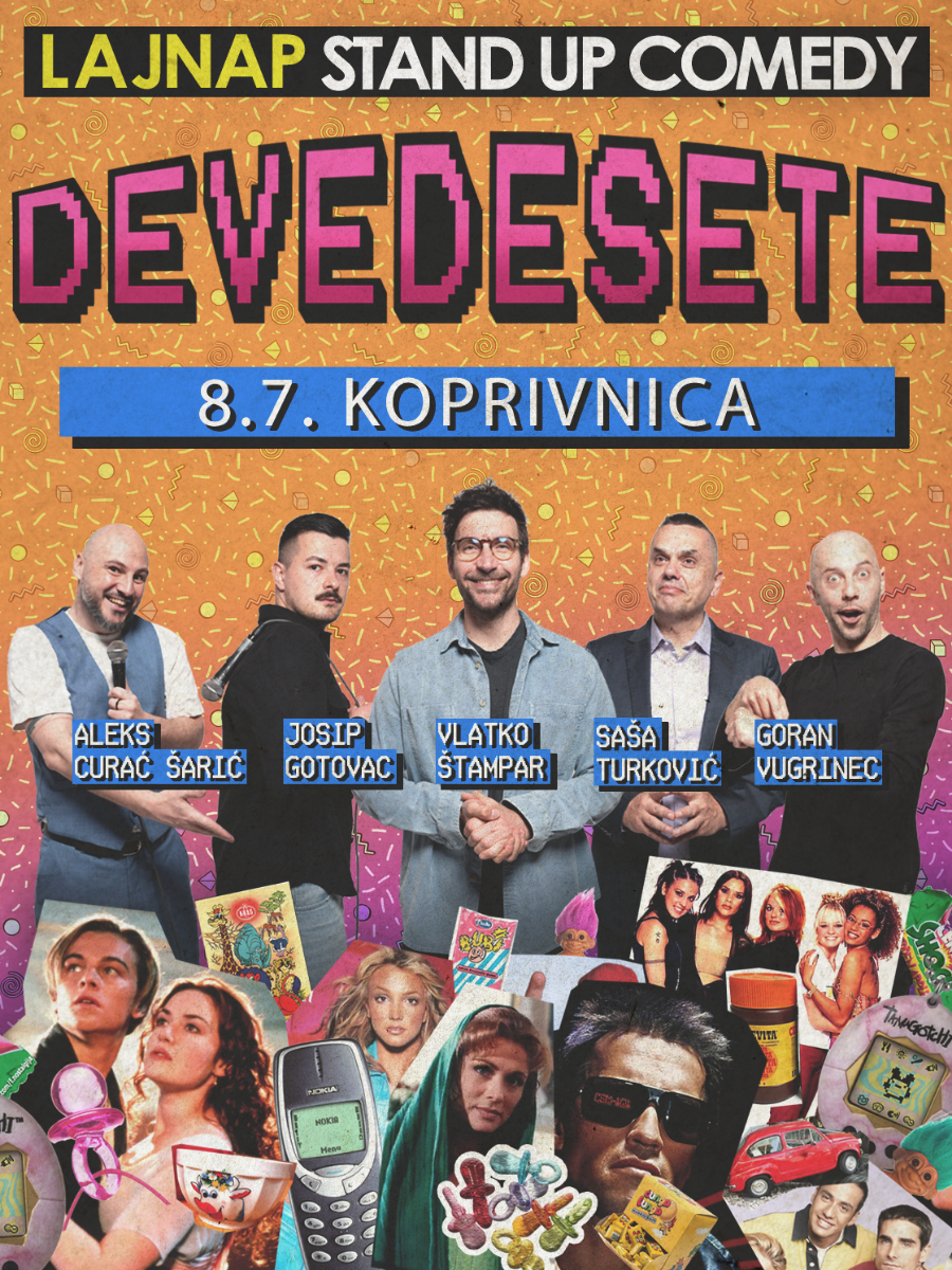 KOPRIVNICA - DEVEDESETE - stand-up comedy show by LAJNAP