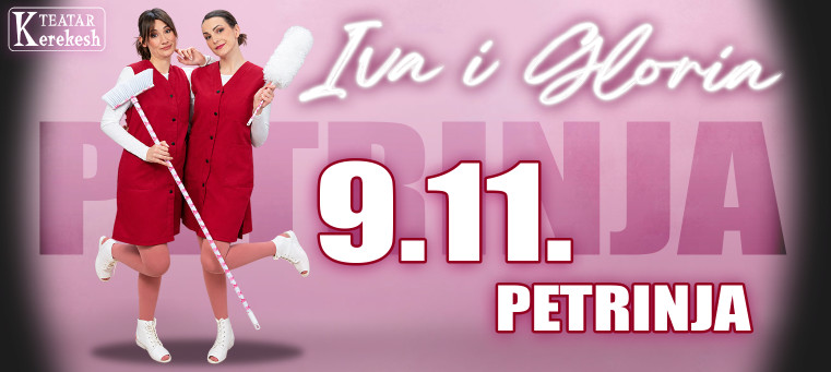 IVA I GLORIA - Kerekesh Teatar @ Petrinja