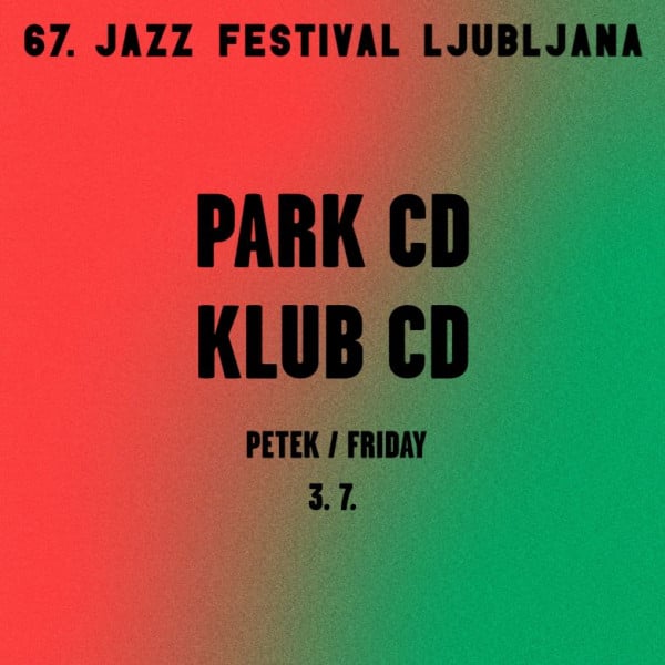 67. Jazz festival Ljubljana: Petek / Friday