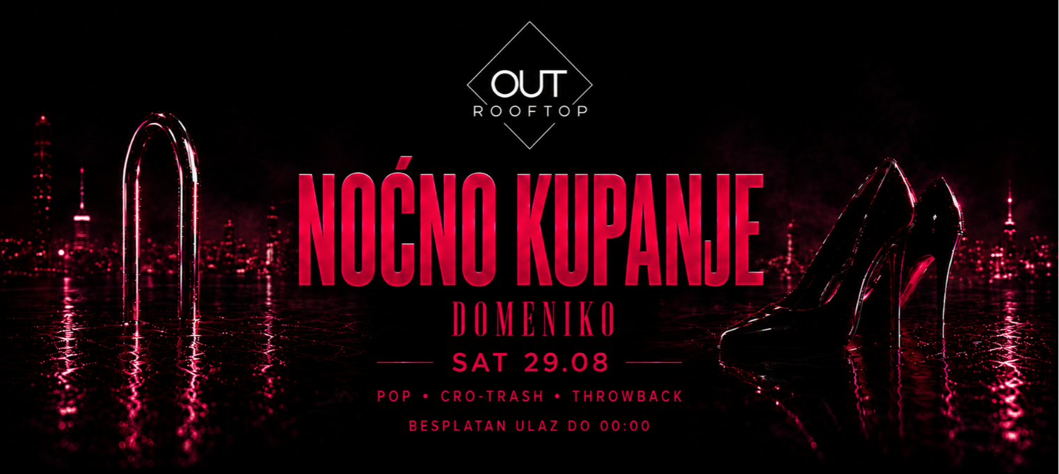 NOČNO KUPANJE | SUGAR @ OUT ROOFTOP ILICA 16