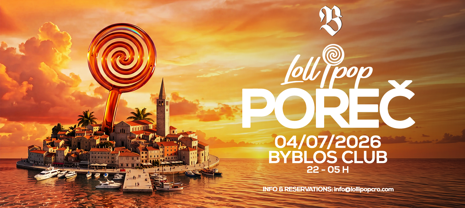 Lollipop Summer Season Opening @ Byblos Poreč