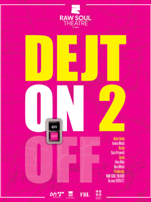"DEJTON 2.0" / RAW SOUL THEATRE (TERSHOUSE, KOLODVORSKA 12)