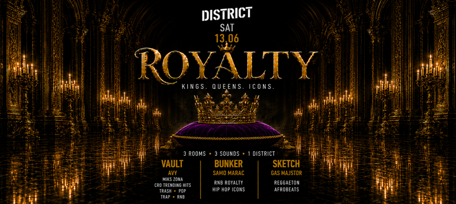 ROYALTY | DISTRICT @ OUT BUNKER ILICA 16