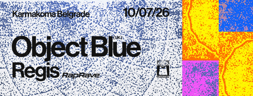 Object blue, Regis | 10.07. | Karmakoma