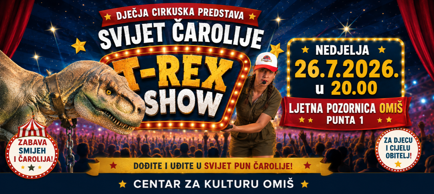 "T-REX SHOW" Svijet čarolije - Cirkuska predstava za djecu