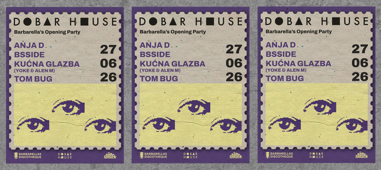 Dobar House x Barbarella's Opening