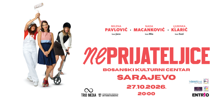 SARAJEVO - "(Ne)Prijateljice"