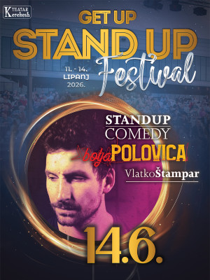 BOLJA POLOVICA - Vlatko Štampar @ GET UP STAND UP FESTIVAL (Varaždin)