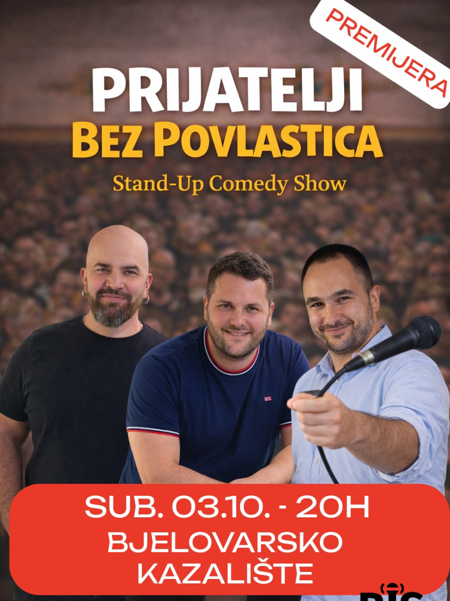 BJELOVAR! Prijatelji Bez Povlastica - Stand-Up Comedy Show 3.10.2026.