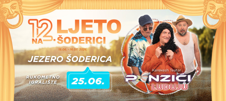 PENZIĆI LUDUJU - Kerekesh Teatar - 12. Ljeto na Šoderici