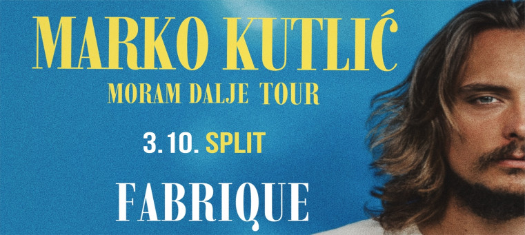MARKO KUTLIĆ - Fabrique Le Supper Club @SPLIT